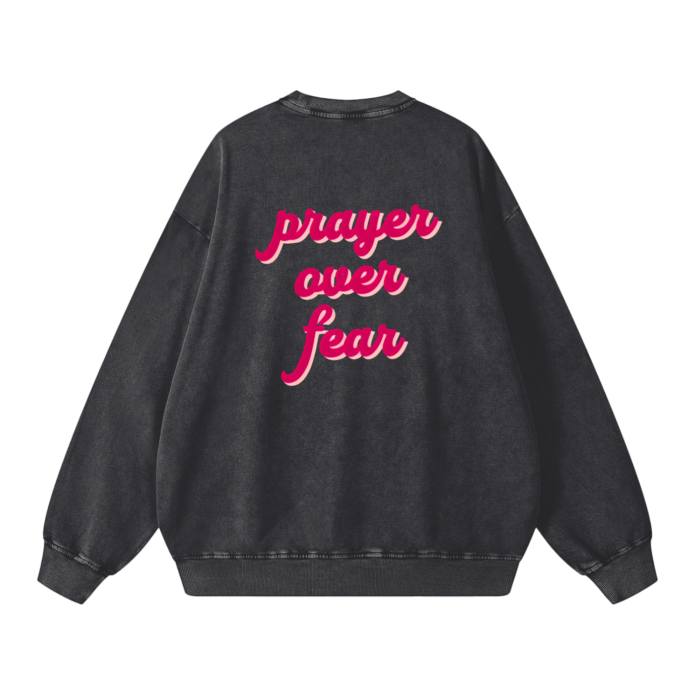 prayer over fear, sweatshirt, black