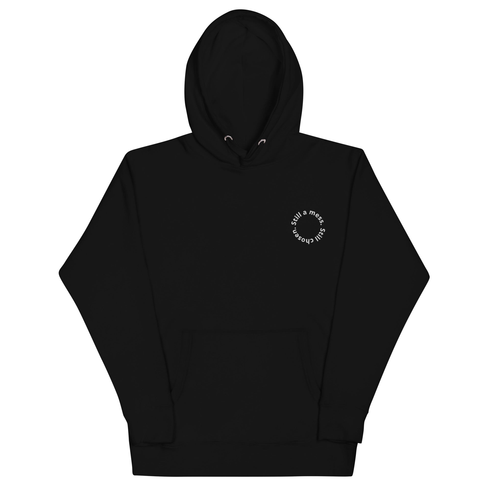 still a mess still chosen, hoodie, black