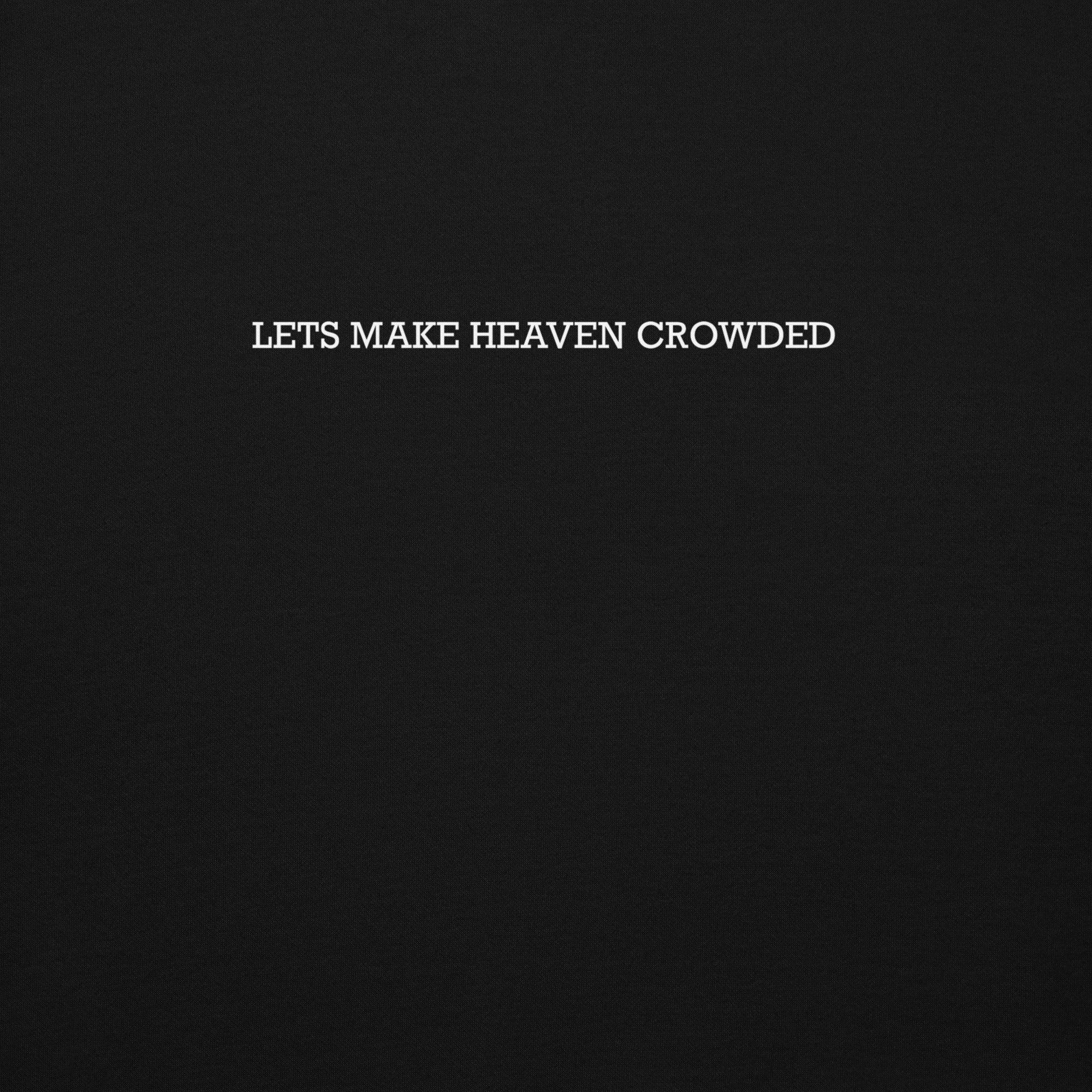 Lets make heaven crowded hoodie, black