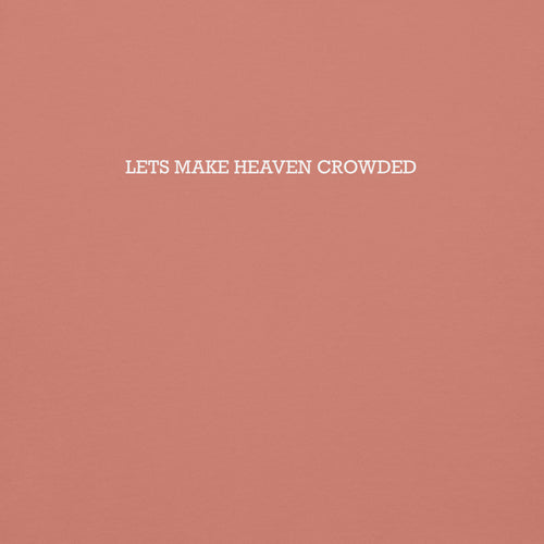 Lets make heaven crowded hoodie, rose