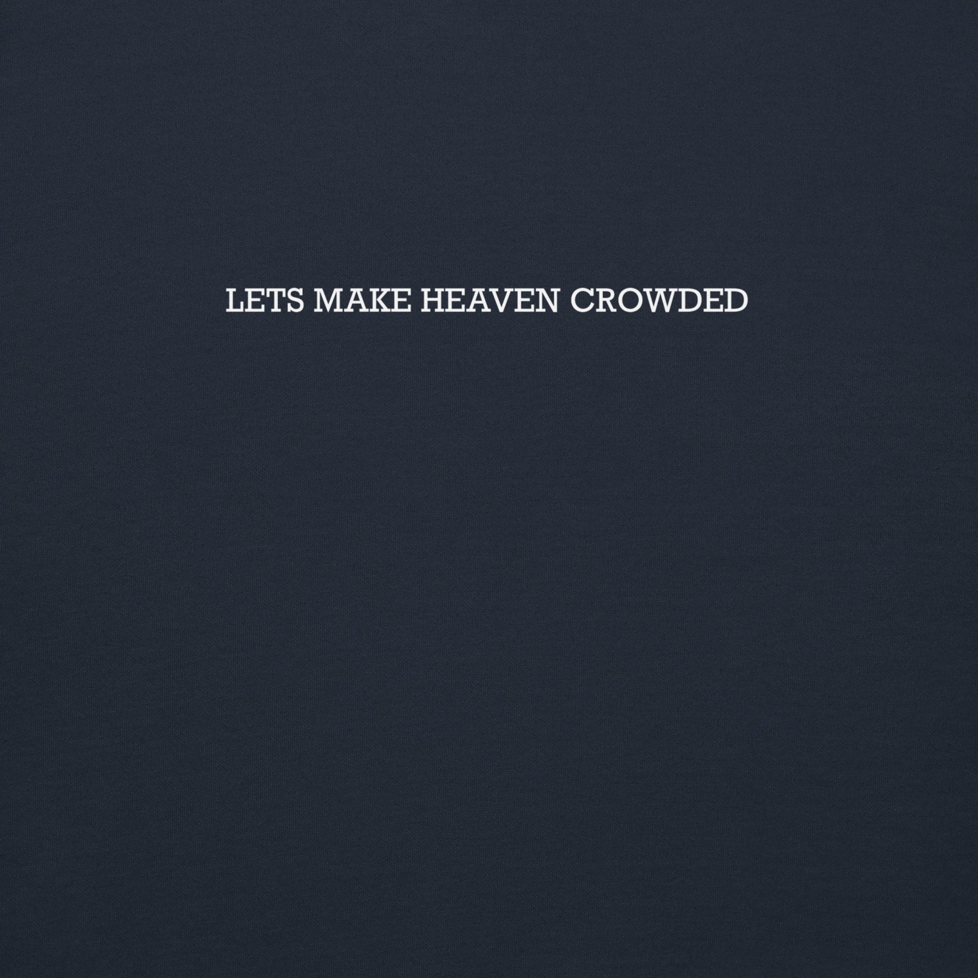 Lets make heaven crowded hoodie, navy