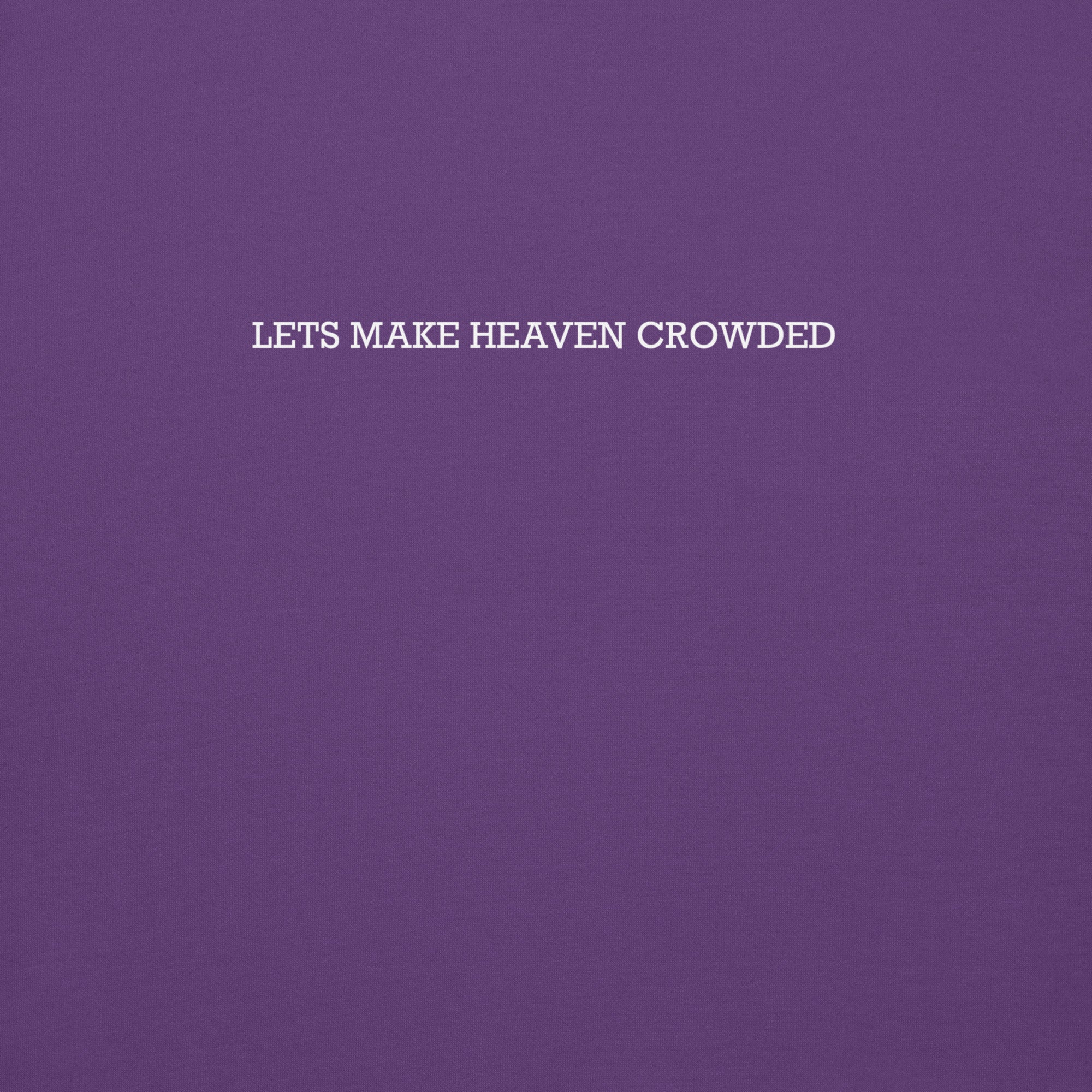 Lets make heaven crowded hoodie, purple