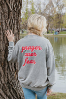 prayer over fear, sweatshirt, grey