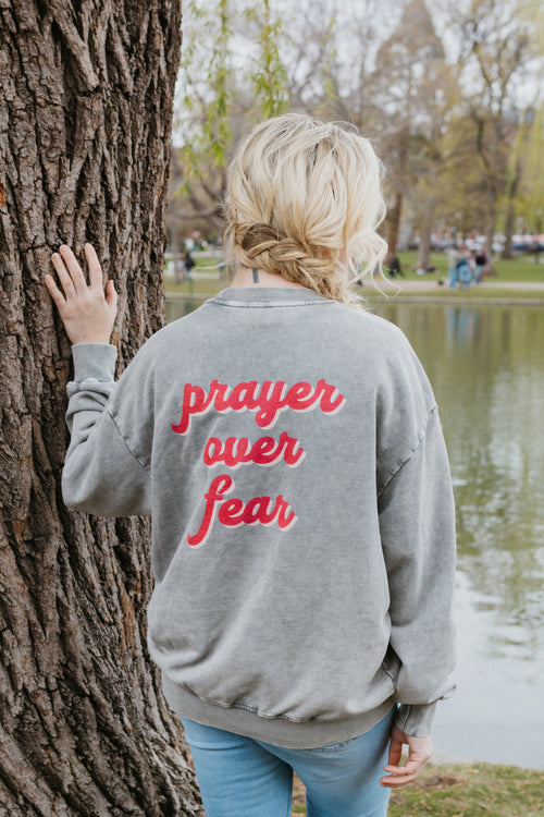 prayer over fear, sweatshirt, grey