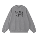 God is good sweatshirt, gray
