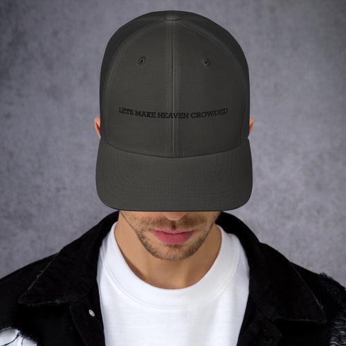 lets make heaven crowded trucker hat, cap, gray