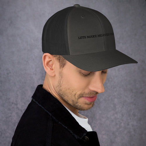 lets make heaven crowded trucker hat, cap, gray