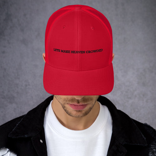 lets make heaven crowded trucker hat, cap, red